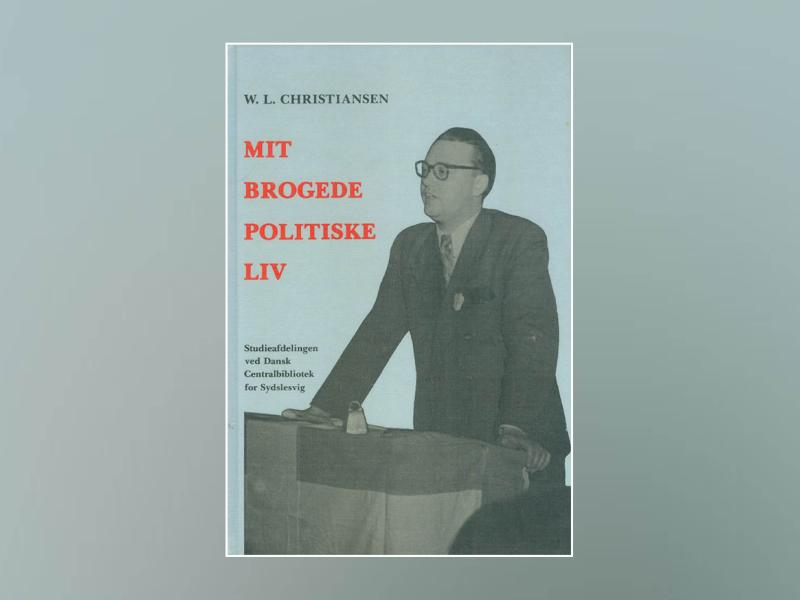 W.L. Christiansen: Mit brogede politiske liv