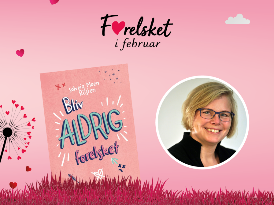 Mette K. anbefaler "Bliv aldrig forelsket" af Solveig Moen Rusten