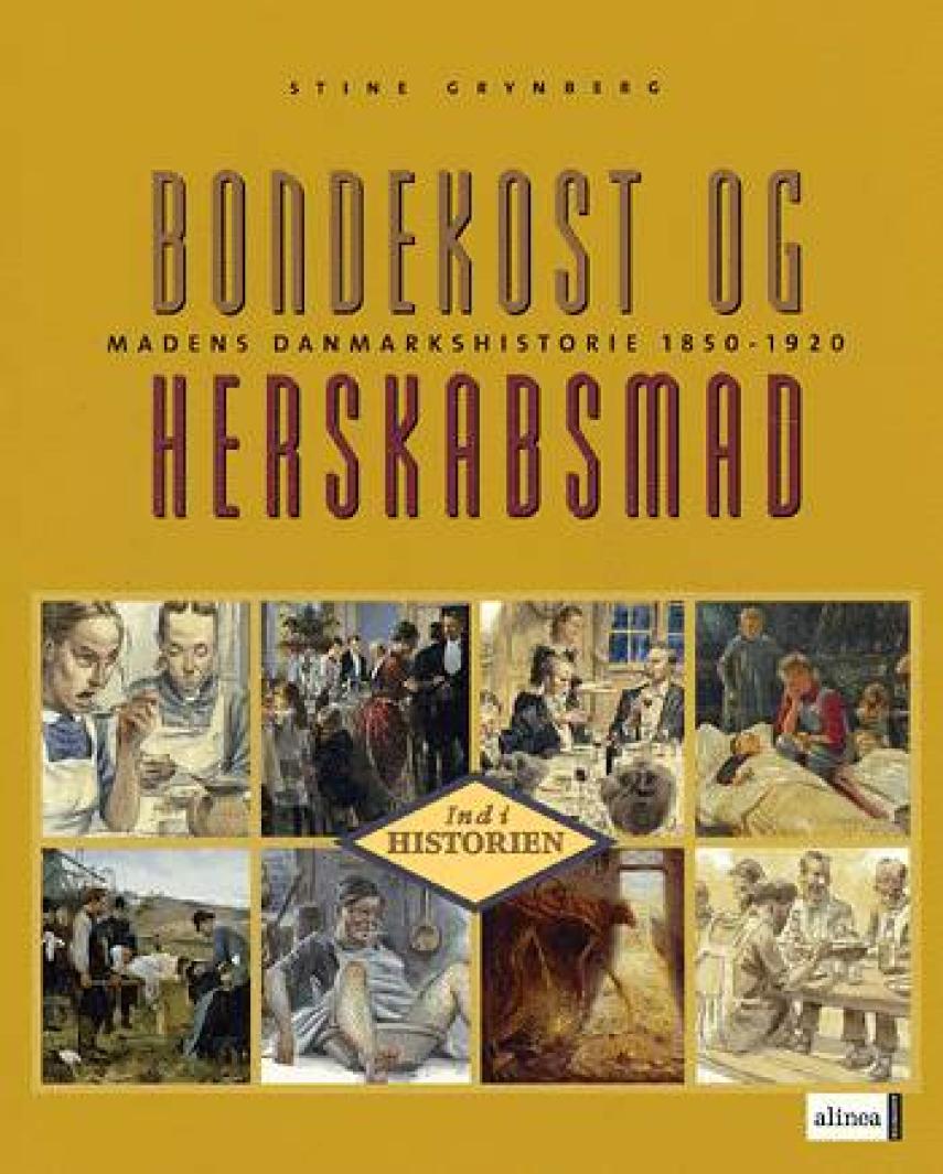 Stine Grynberg: Bondekost og herskabsmad : madens danmarkshistorie 1850-1920