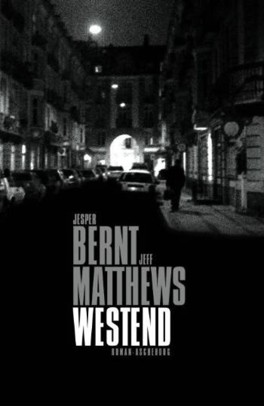 Jesper Bernt: Westend : roman