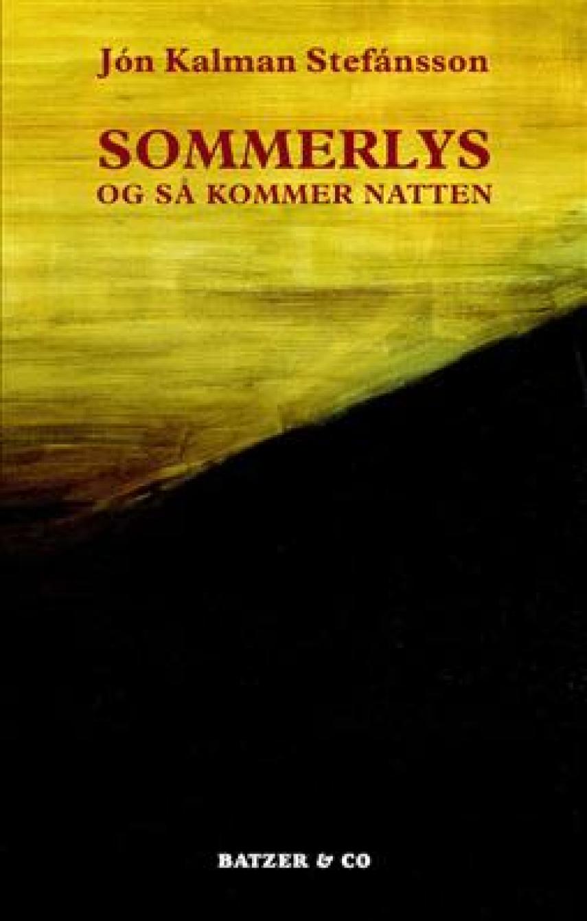 Jón Kalman Stefánsson: Sommerlys og så kommer natten