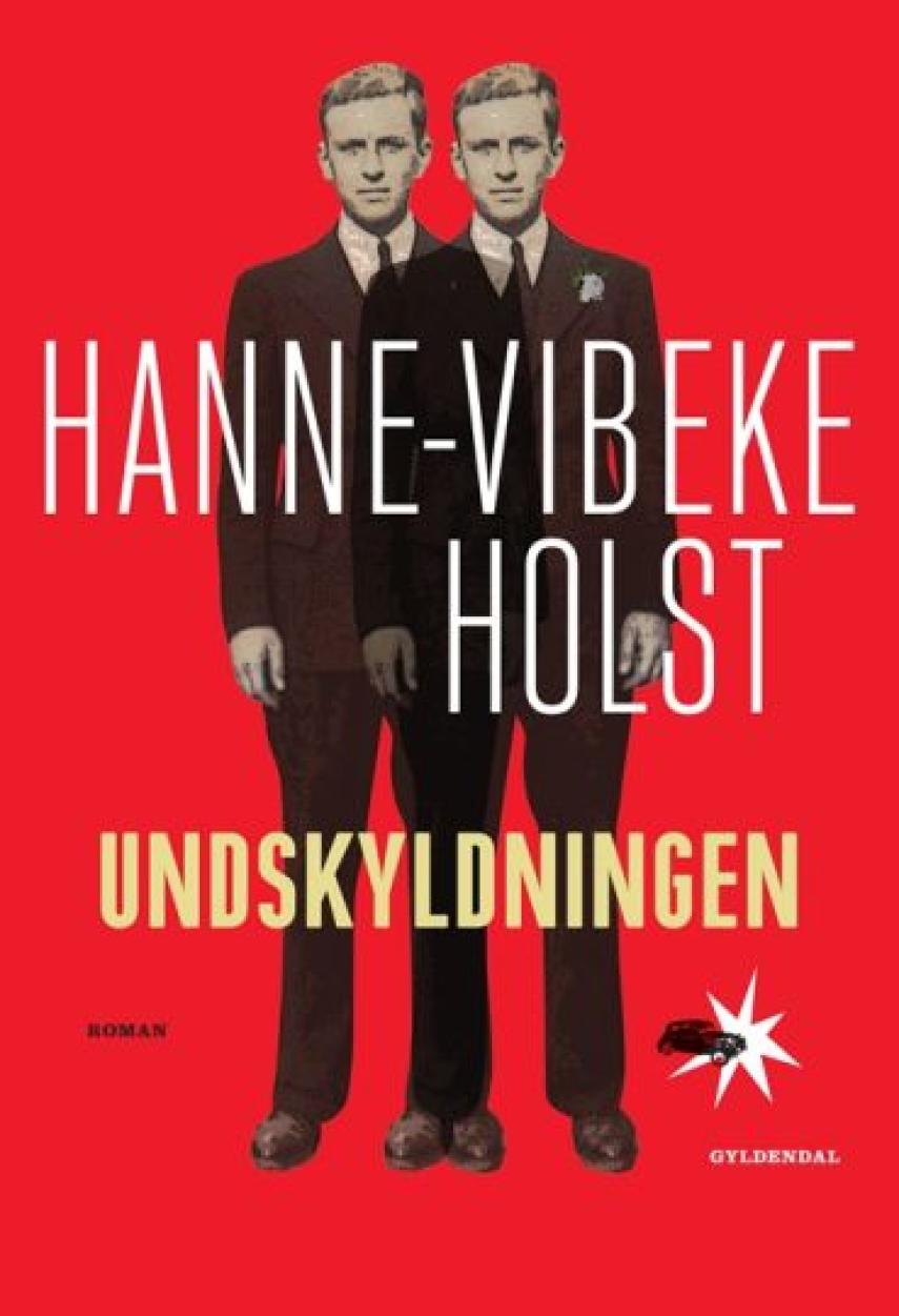 Hanne-Vibeke Holst: Undskyldningen : roman