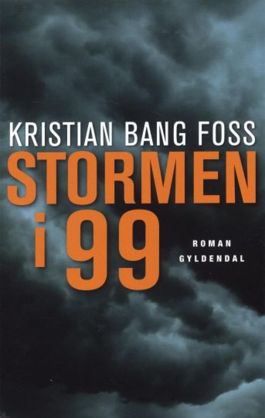 Kristian Bang Foss: Stormen i 99