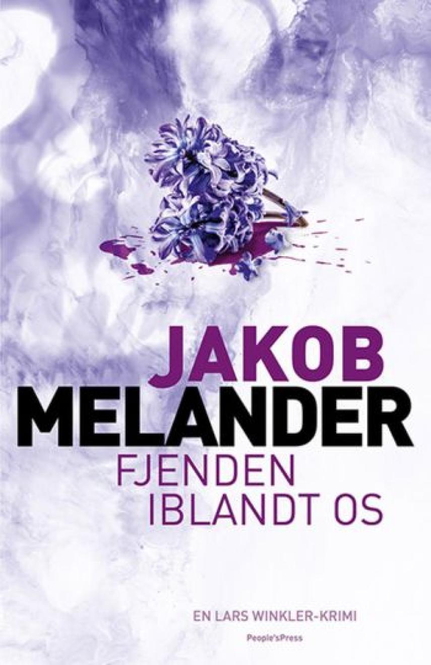 Jakob Melander: Fjenden iblandt os : kriminalroman