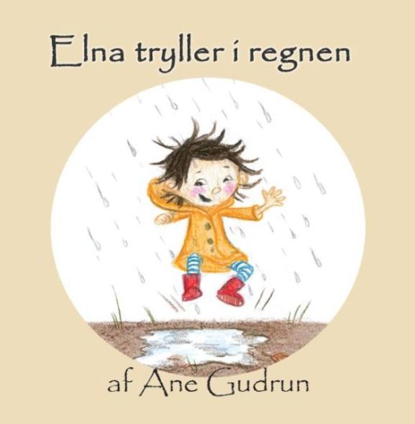 Ane Gudrun: Elna tryller i regnen