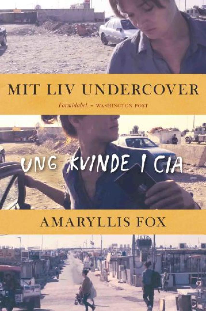 Amaryllis Fox (f. 1980): Mit liv undercover : ung kvinde i CIA