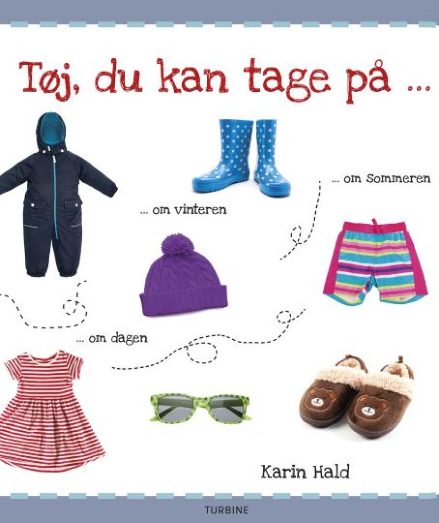 Karin Hald: Tøj, du kan tage på -