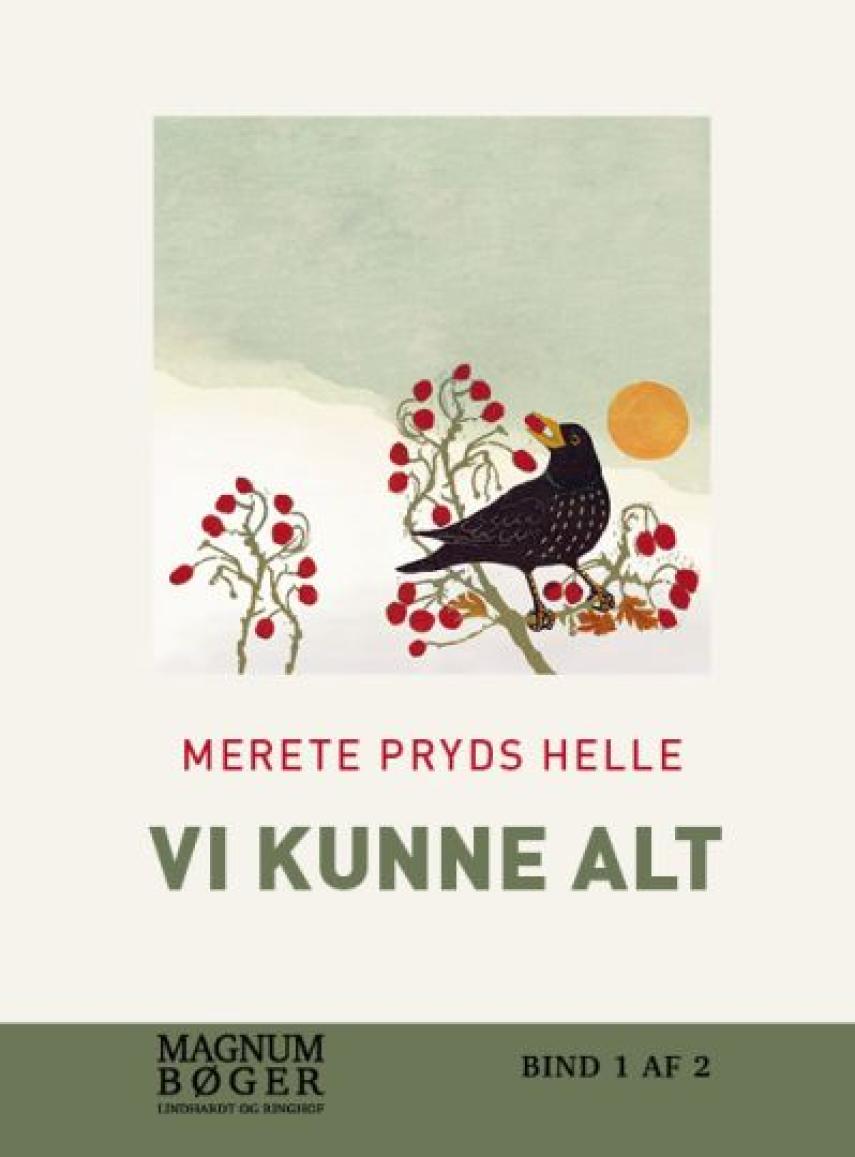 Merete Pryds Helle: Vi kunne alt. Bind 1 (Magnumbøger)
