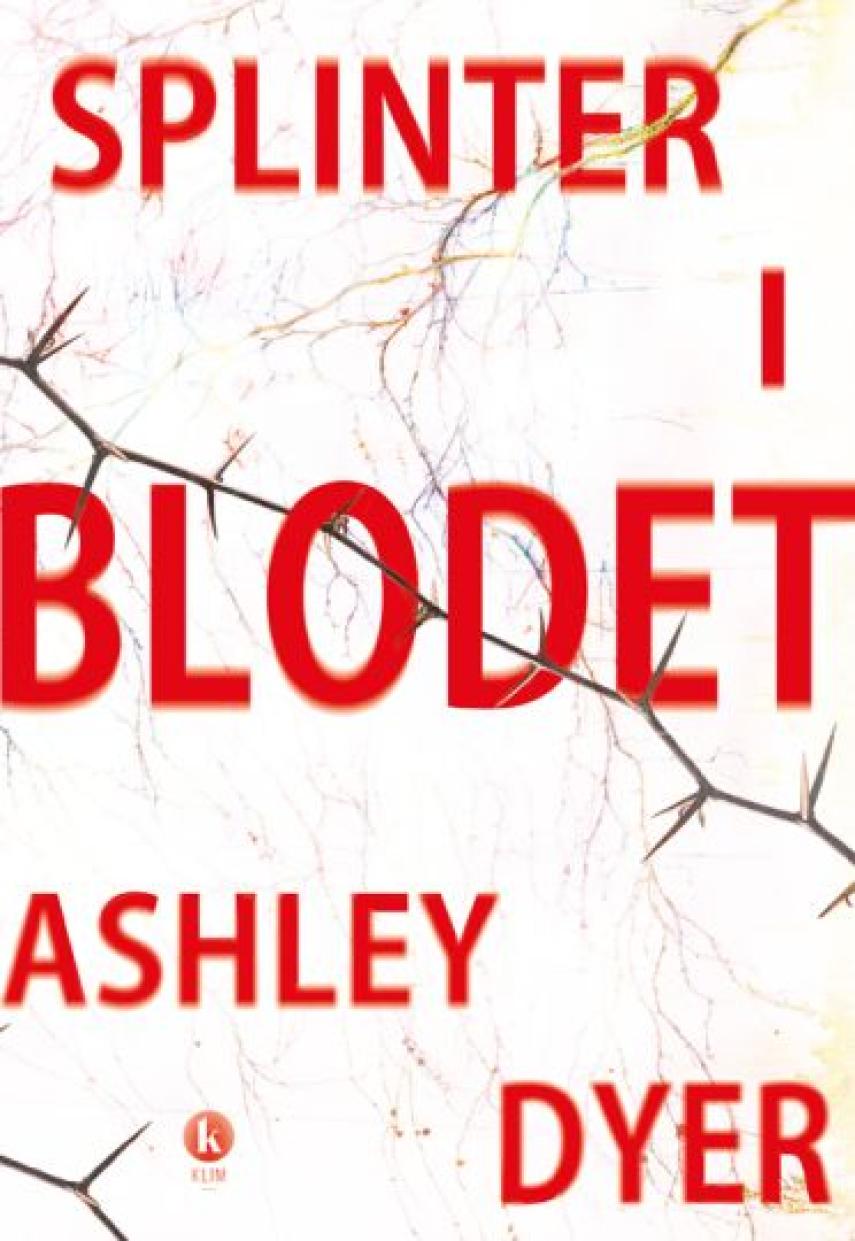 Ashley Dyer: Splinter i blodet : kriminalroman