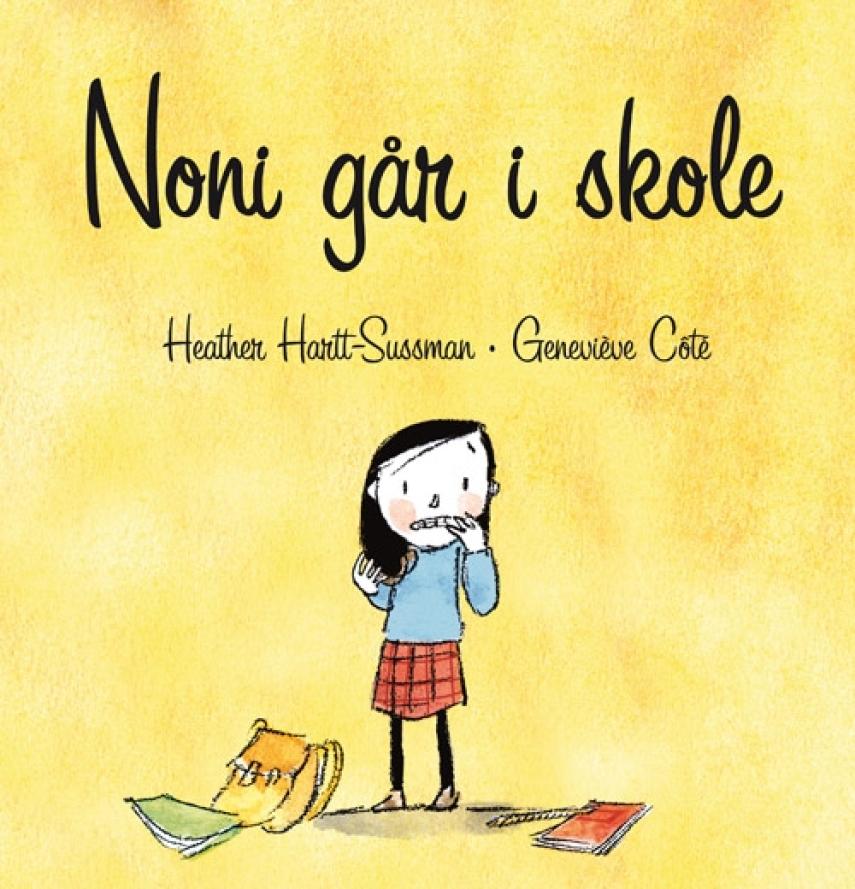 Heather Hartt-Sussman, Geneviève Côté: Noni går i skole