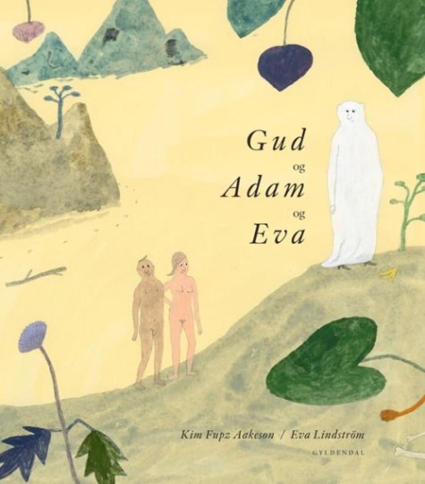 Kim Fupz Aakeson, Eva Lindström: Gud og Adam og Eva