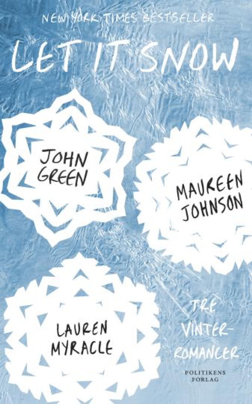 : Let it snow : tre eventyrlige juleromancer