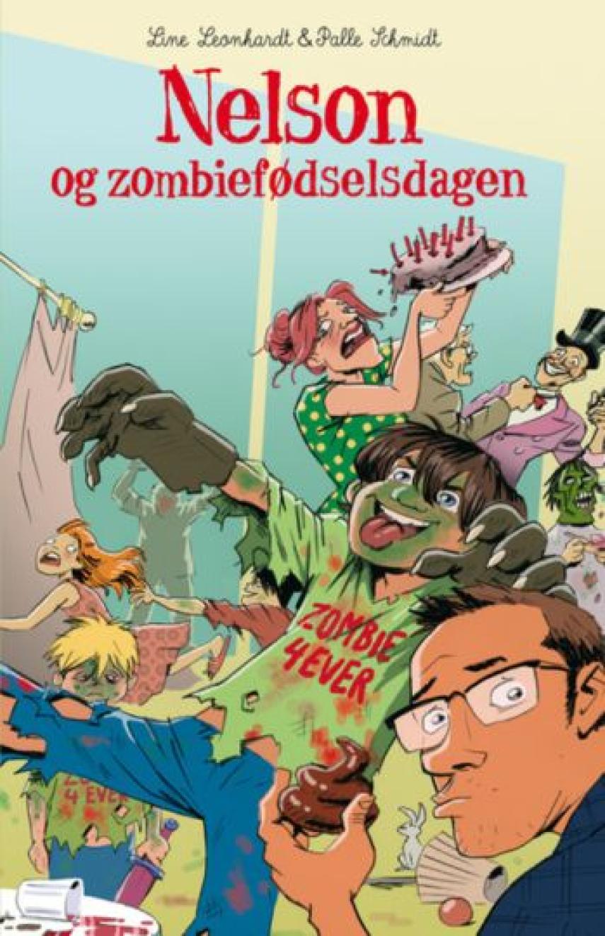 Line Leonhardt, Palle Schmidt (f. 1972): Nelson og zombiefødselsdagen