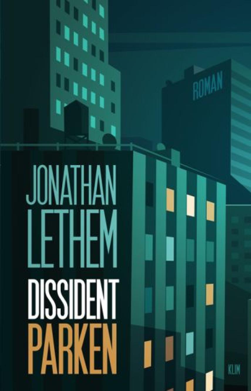 Jonathan Lethem: Dissidentparken