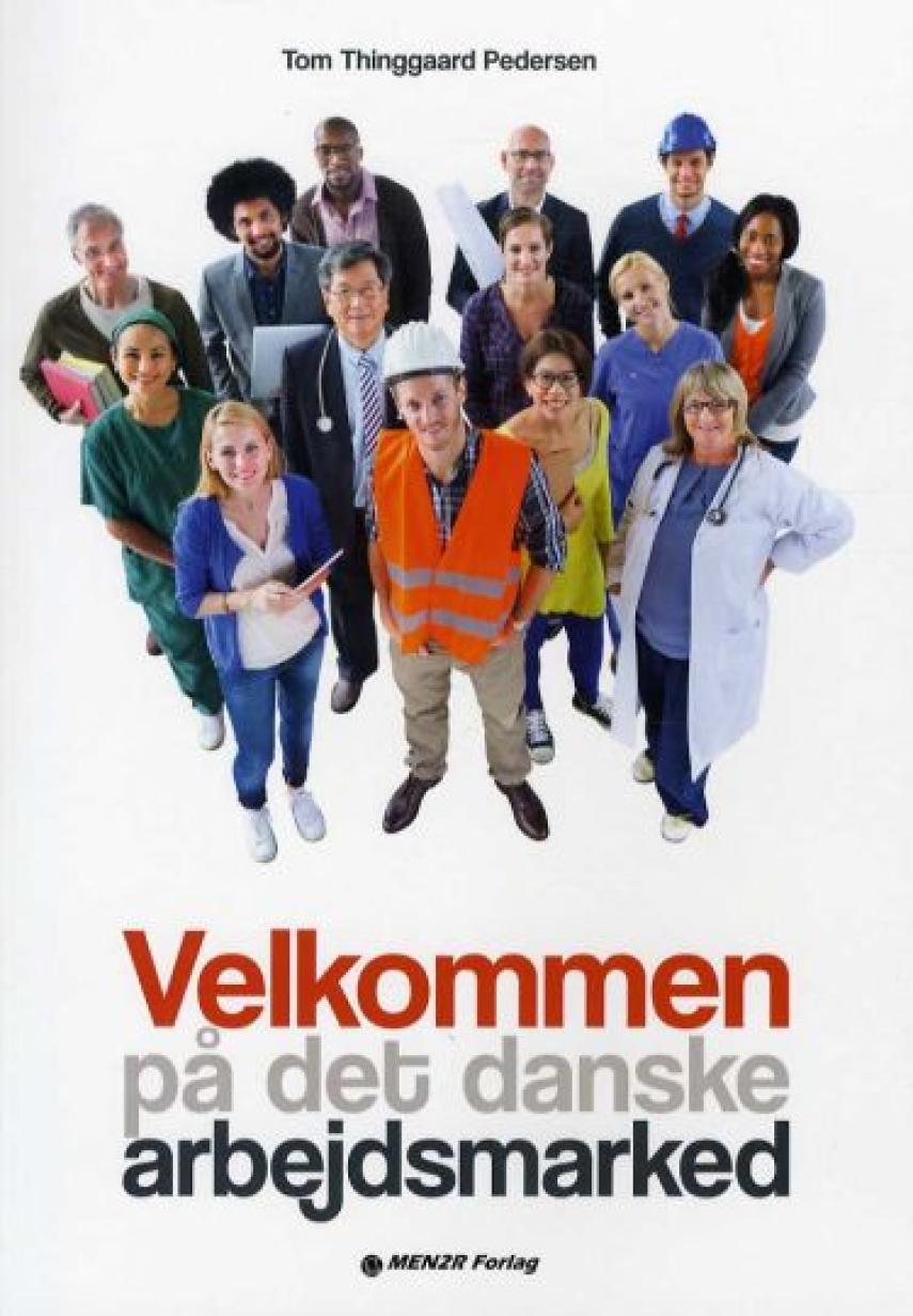 Tom Thinggaard Pedersen: Velkommen på det danske arbejdsmarked