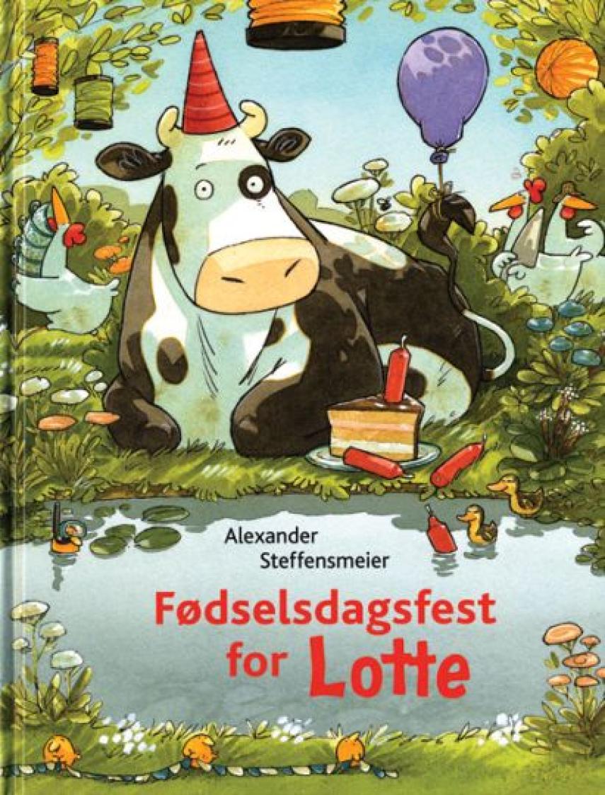 Alexander Steffensmeier: Fødselsdagsfest for Lotte
