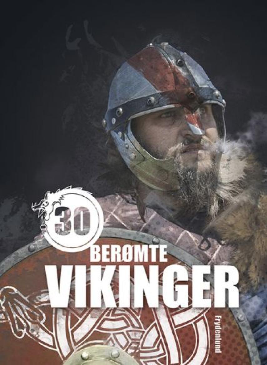 Illugi Jökulsson: 30 berømte vikinger