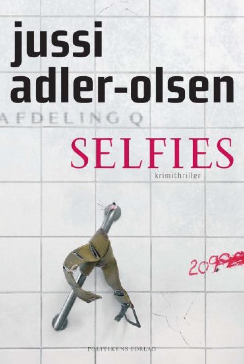 Jussi Adler-Olsen: Selfies : krimithriller