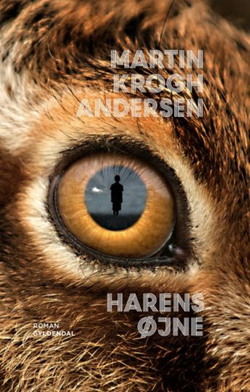 Martin Krogh Andersen: Harens øjne : roman