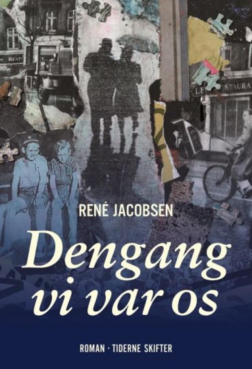 René Jacobsen (f. 1952): Dengang vi var os : roman